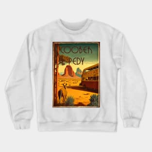 Coober Pedy Australia Vintage Travel Art Poster Crewneck Sweatshirt